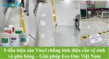 5 dấu hiệu sàn Vinyl chống tĩnh điện cần vệ sinh và phủ bóng – Giải pháp Eco One Việt Nam